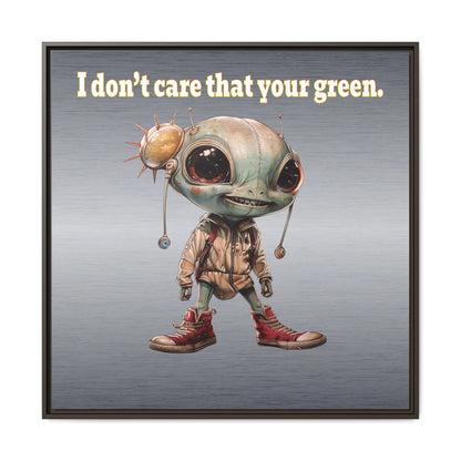 I don't care that your green - framed canvas art (brushed nickel)