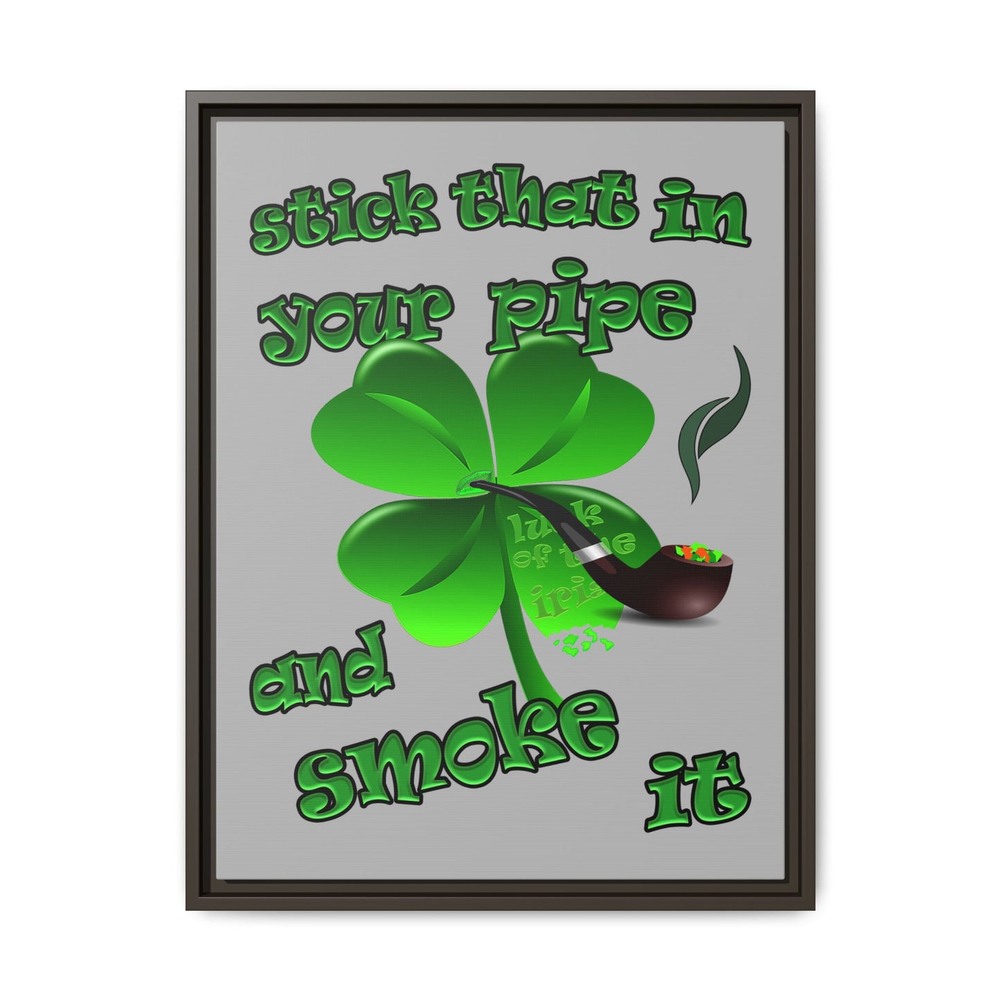 stick that in your pipe and smoke it - framed canvas art (light grey)