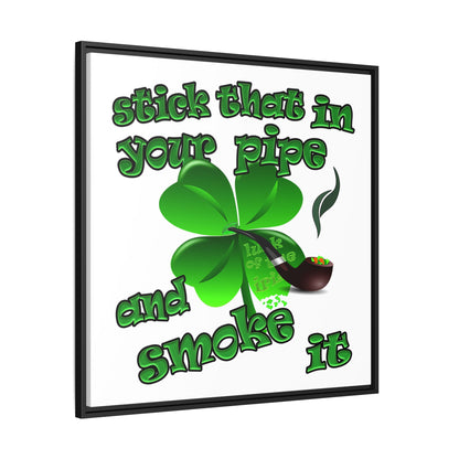 stick that in your pipe and smoke it - framed canvas art (white)