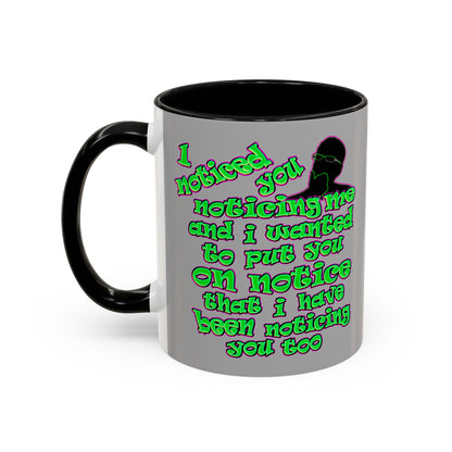 noticed you noticing - Accent Mug (light grey)