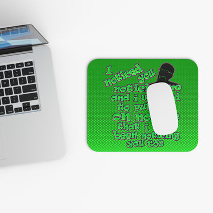 noticed you noticing - Mouse Pad (Rectangle) (logo green)