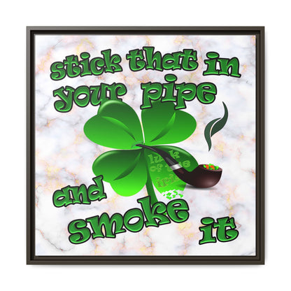 stick that in your pipe and smoke it - framed canvas art (white marble)