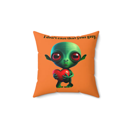 I don't care that your grey - Faux Suede Square Pillow - (crusta)
