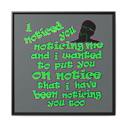noticed you noticing - framed canvas art (dark grey)