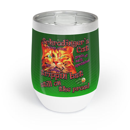 schrodinger's cat - Chill Wine Tumbler (logo green)