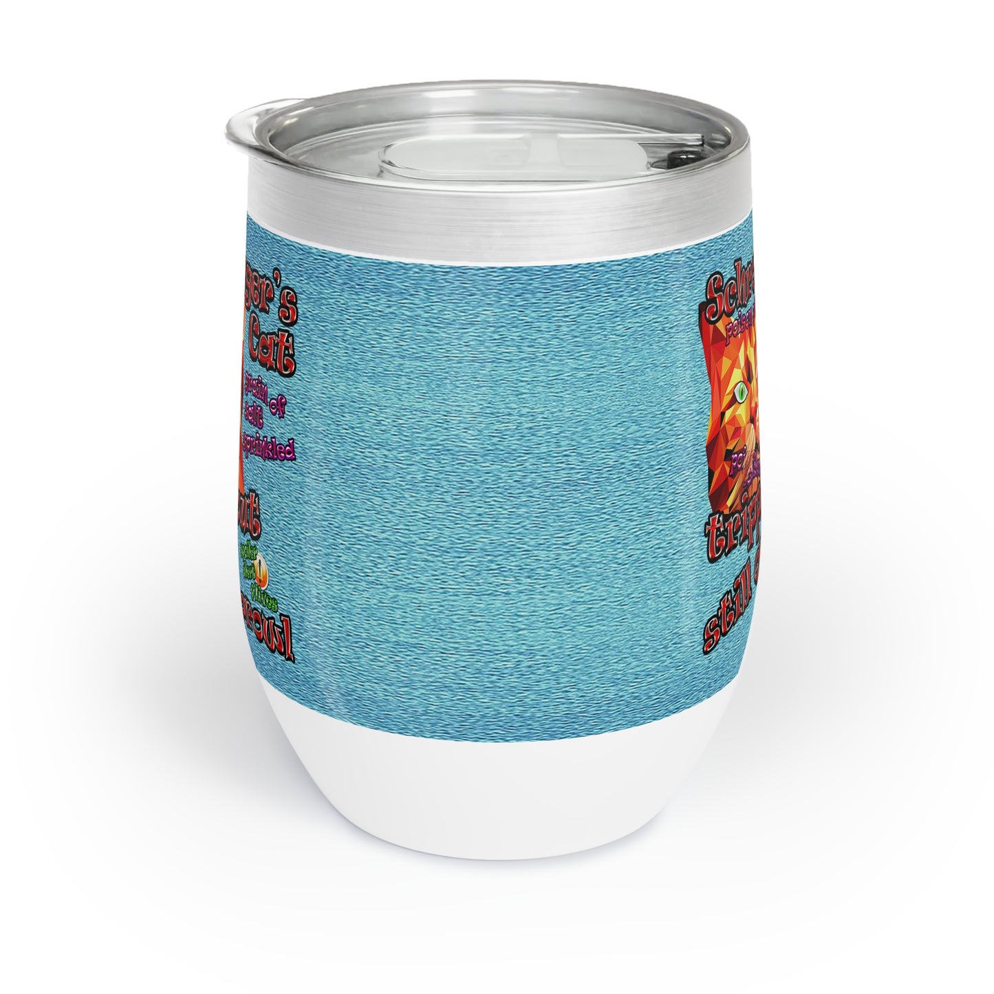 schrodinger's cat - Chill Wine Tumbler (faded blue)
