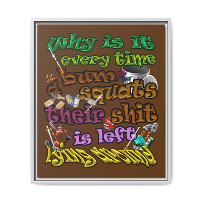 the bum's shit - framed canvas art (brown)