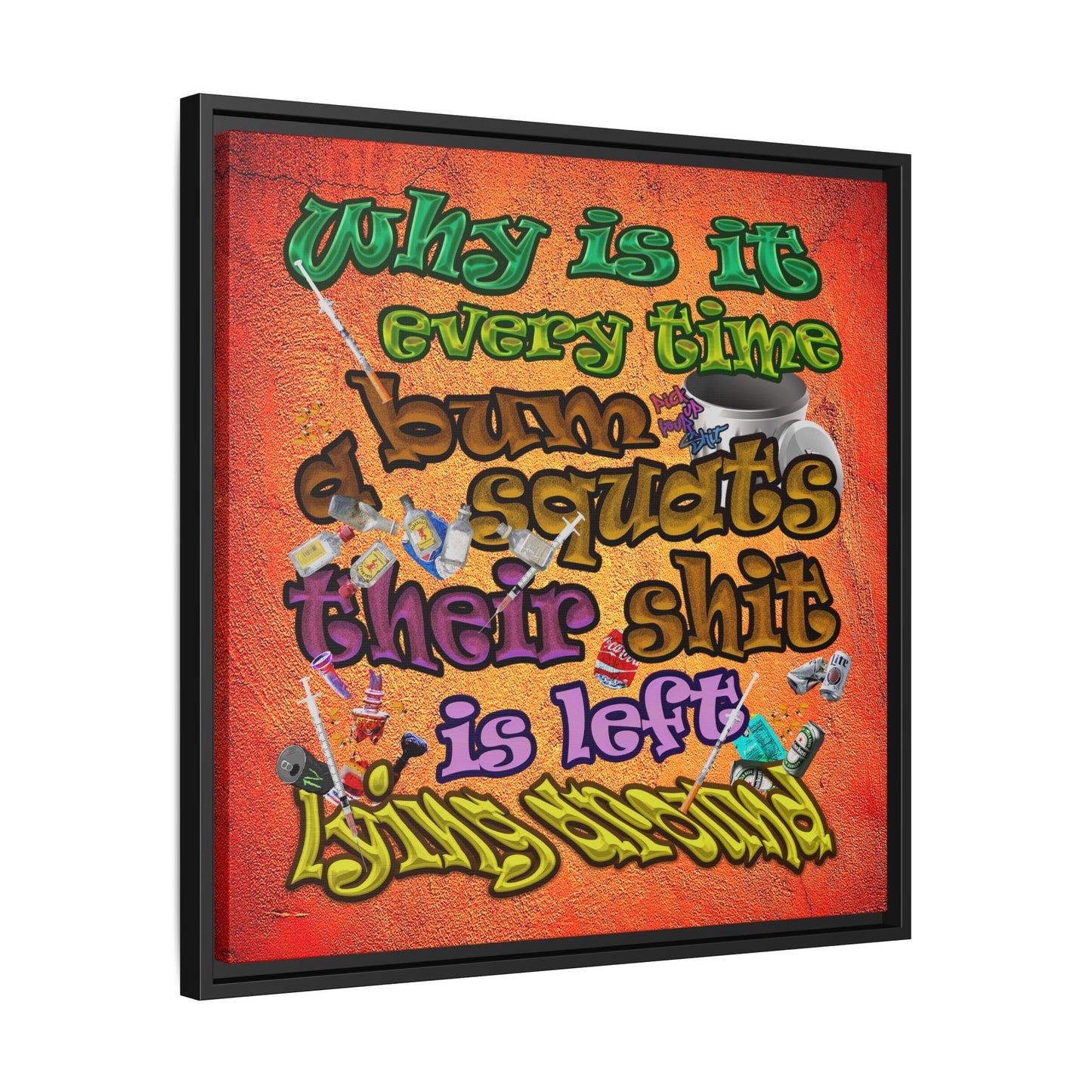 the bum's shit - framed canvas art (burnt orange)
