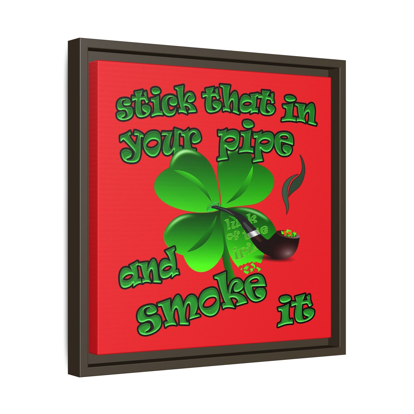 stick that in your pipe and smoke it - framed canvas art (red)