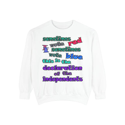 declaration of the independents - Unisex Garment-Dyed Sweatshirt