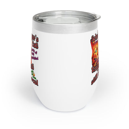 schrodinger's cat - Chill Wine Tumbler