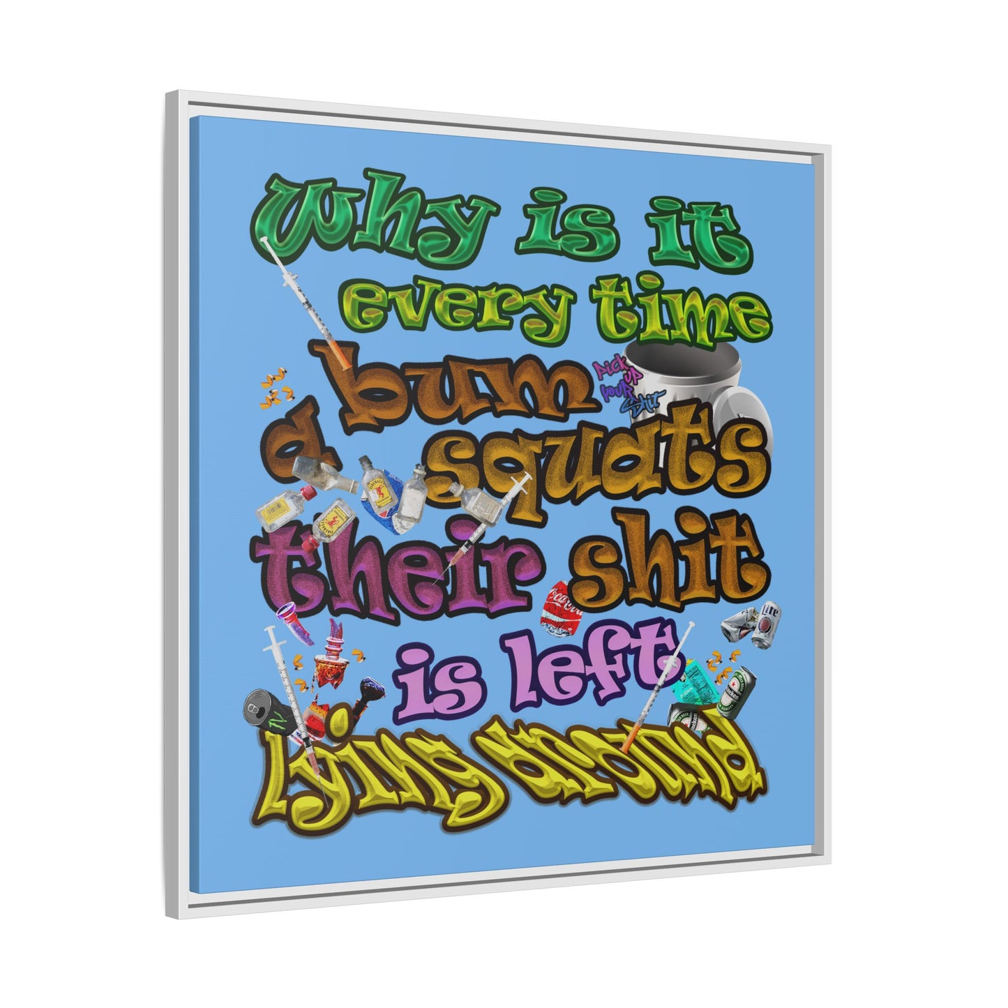 the bum's shit - framed canvas art (light blue)