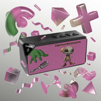 I don't care that your green - Jabba Bluetooth Speaker (light pink)