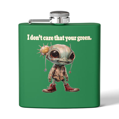 I don't care that your green - Stainless Steel Flask
