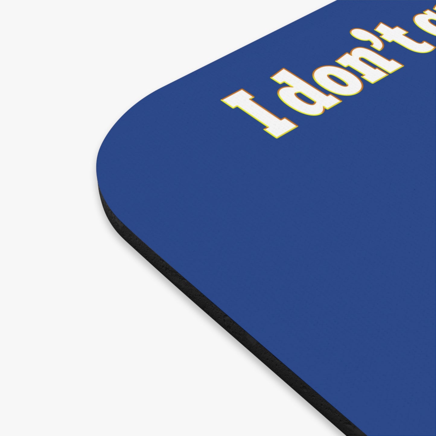 I don't care that your green - Mouse Pad (Rectangle) (dark blue)