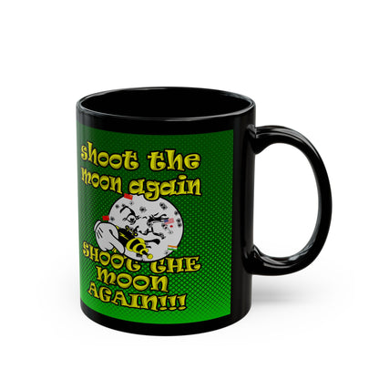 shoot the moon again - Black Mug (logo green)