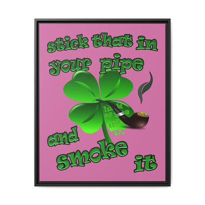 stick that in your pipe and smoke it - framed canvas art (light pink)