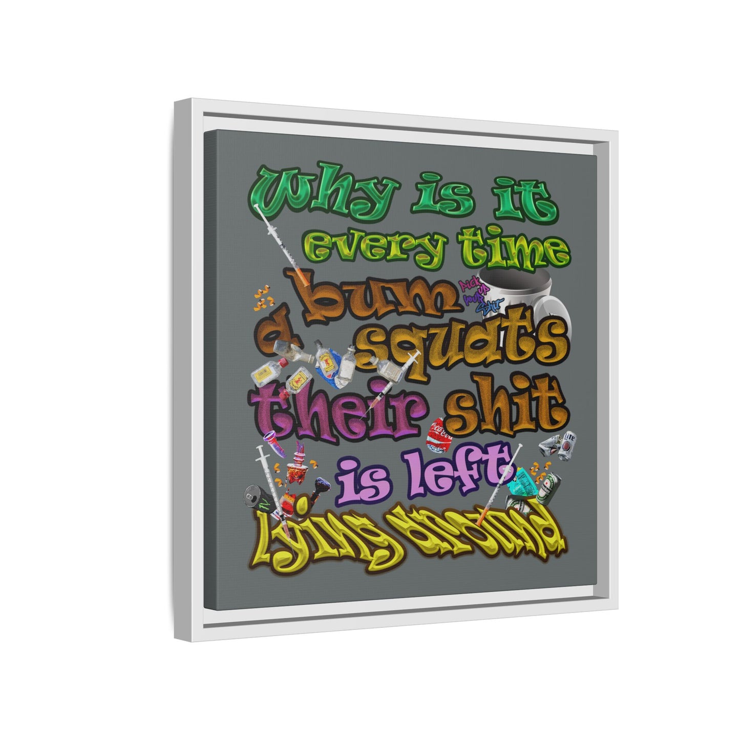 the bum's shit - framed canvas art (dark grey)