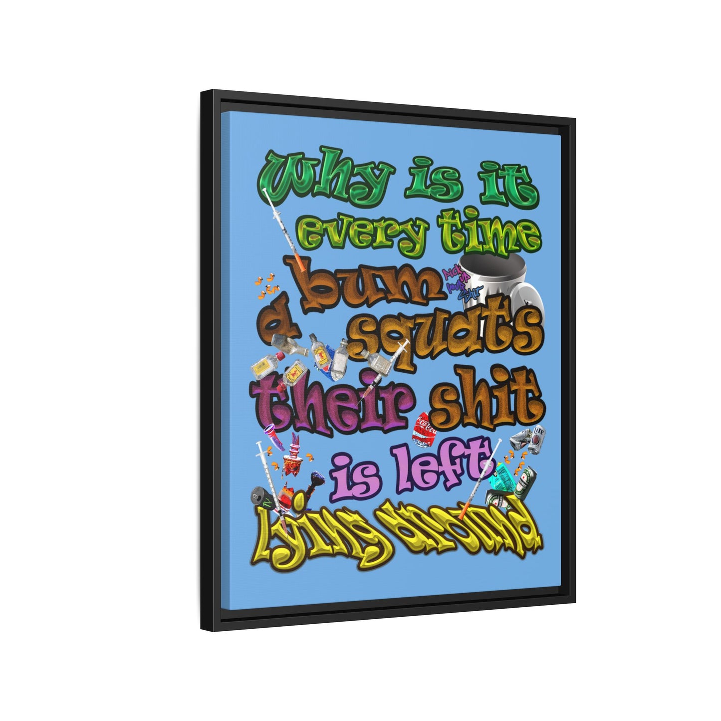 the bum's shit - framed canvas art (light blue)