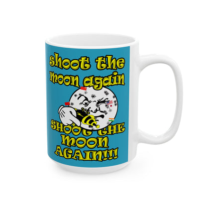 shoot the moon again - White Mug (turquoise)