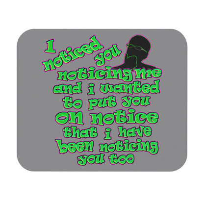 noticed you noticing - Mouse Pad (Rectangle) (grey)