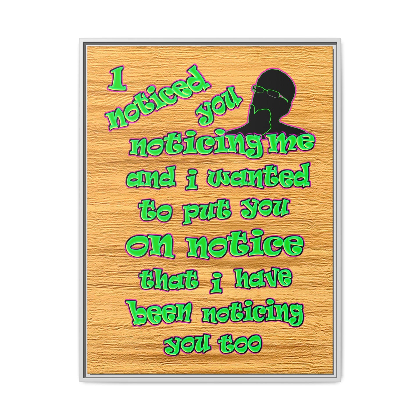noticed you noticing - framed canvas art (butterscotch wood finish)