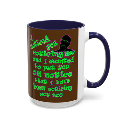 noticed you noticing - Accent Mug (brown)