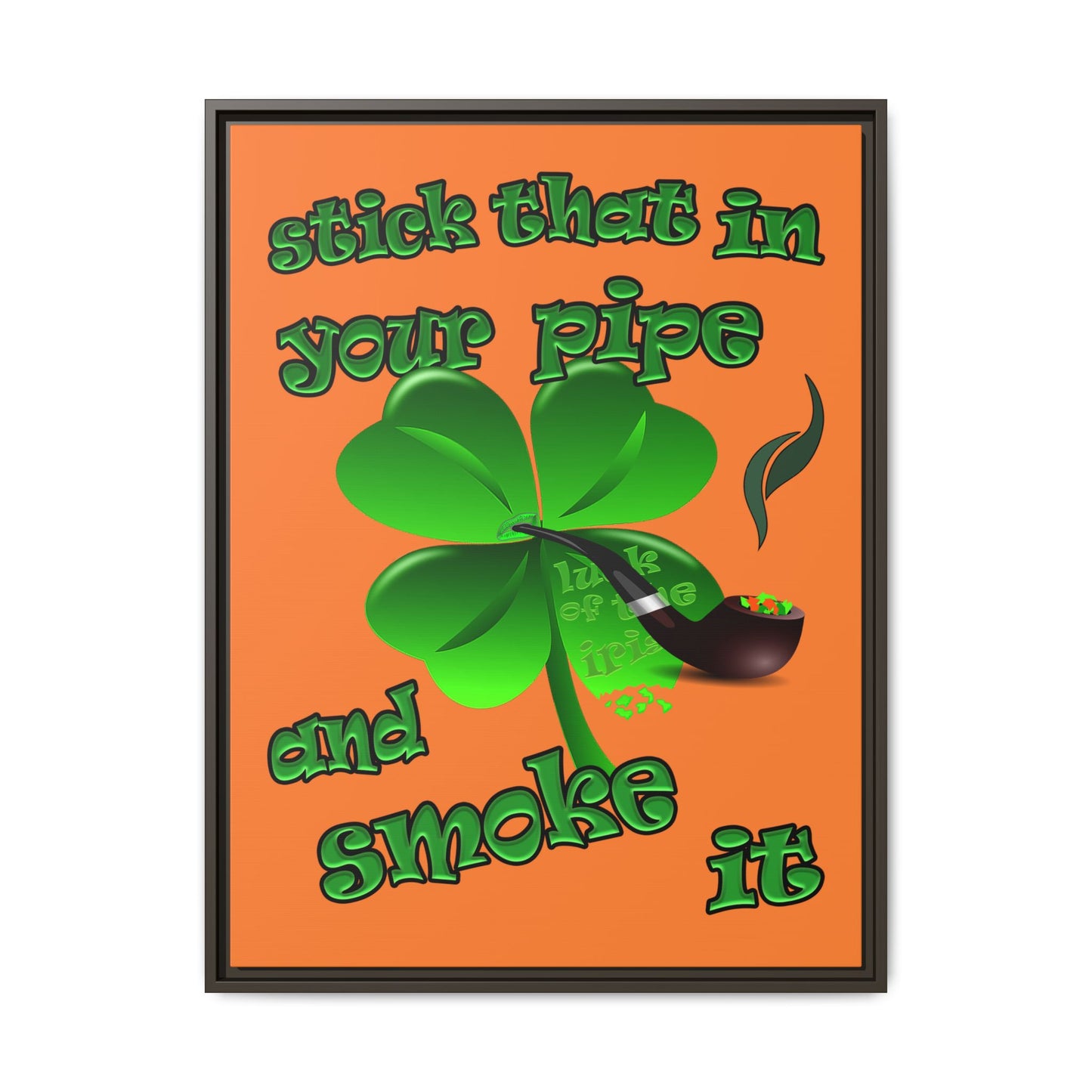 stick that in your pipe and smoke it - framed canvas art (crusta)