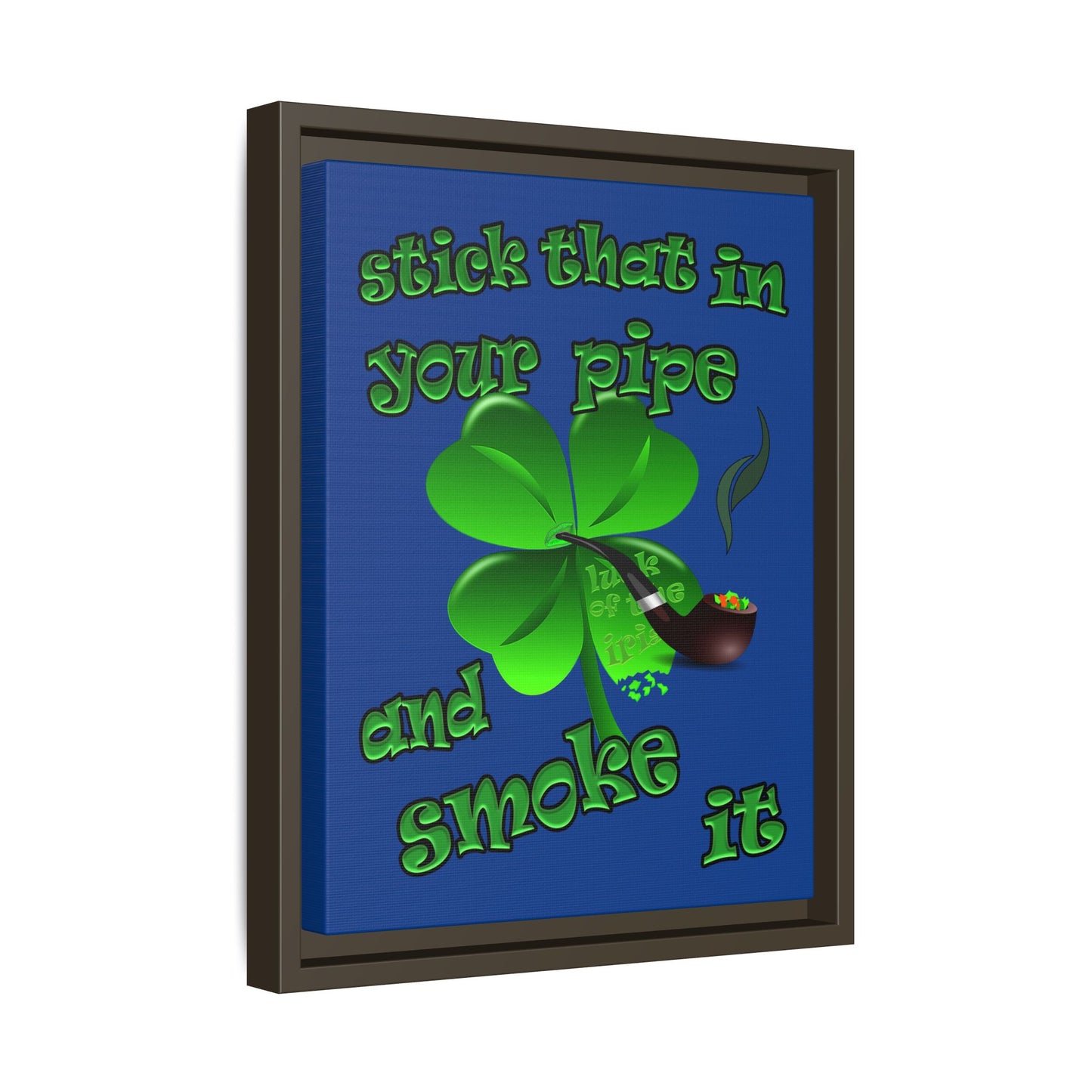 stick that in your pipe and smoke it - framed canvas art (dark blue)