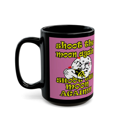 shoot the moon again - Black Mug (light pink)