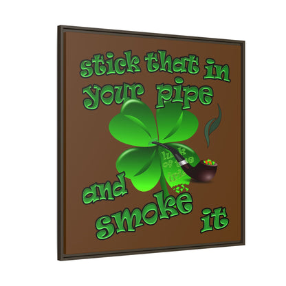 stick that in your pipe and smoke it - framed canvas art (brown)