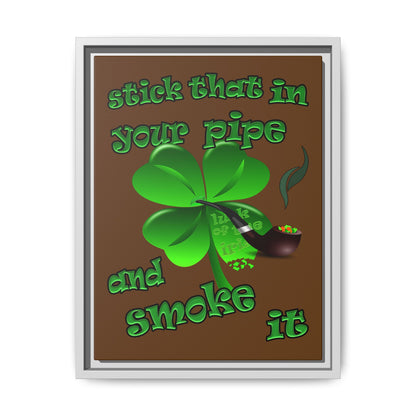 stick that in your pipe and smoke it - framed canvas art (brown)