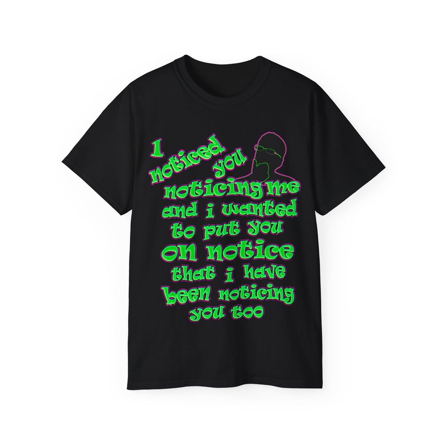 noticed you noticing - Unisex Ultra Cotton Tee