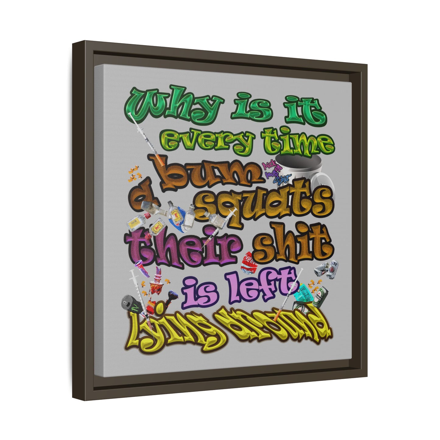 the bum's shit - framed canvas art (light grey)