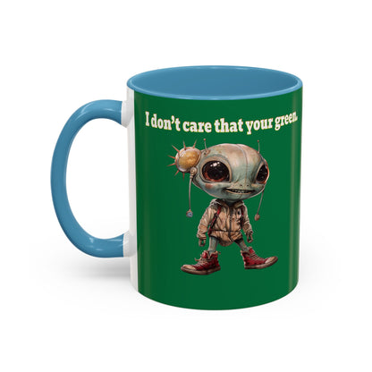 I don't care that your grey - Accent Mug (dark green)