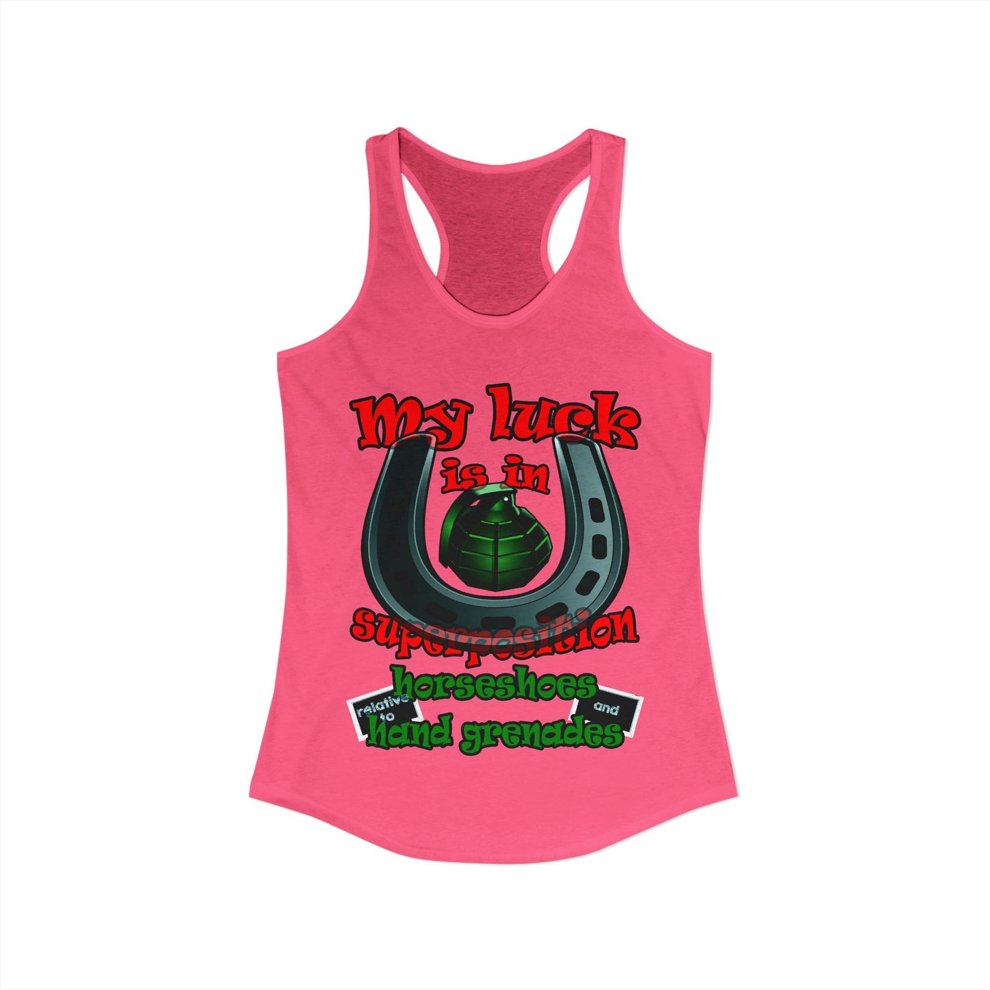 my luck - Women's Ideal Racerback Tank