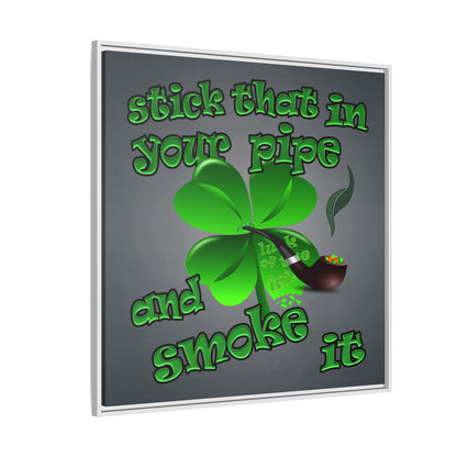 stick that in your pipe and smoke it - framed canvas art (grey-light grey)