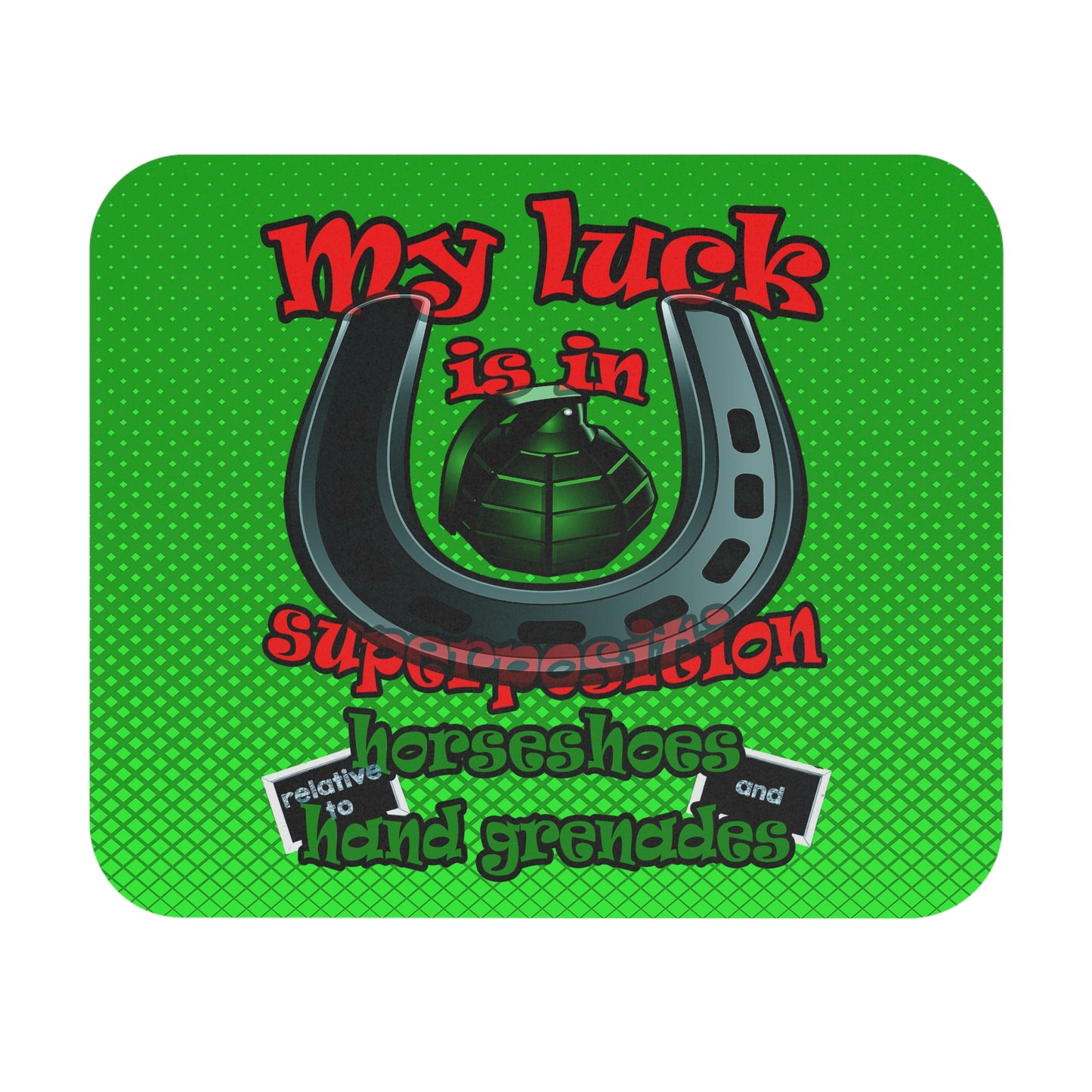 my luck - Mouse Pad (Rectangle) (logo green)