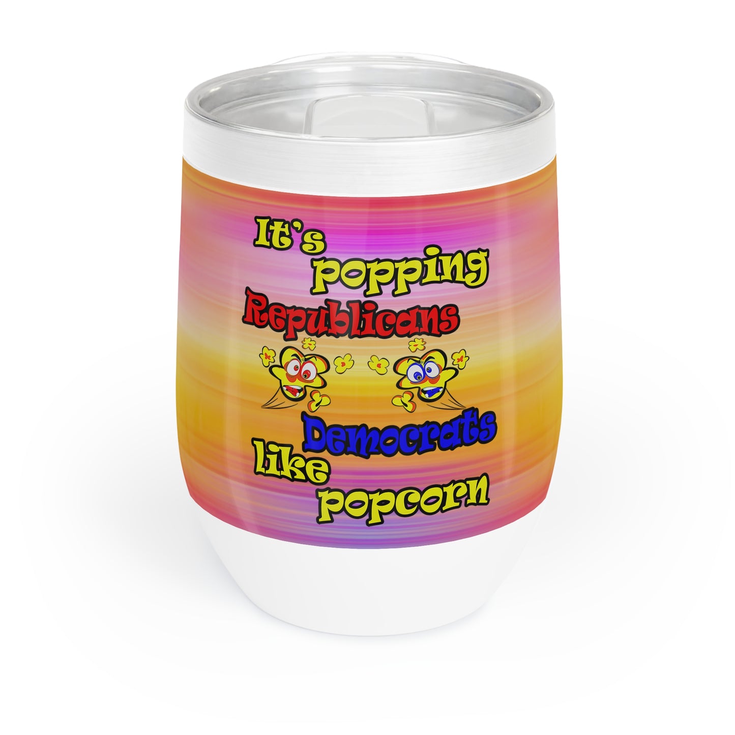 popping like popcorn - Chill Wine Tumbler (color blur)