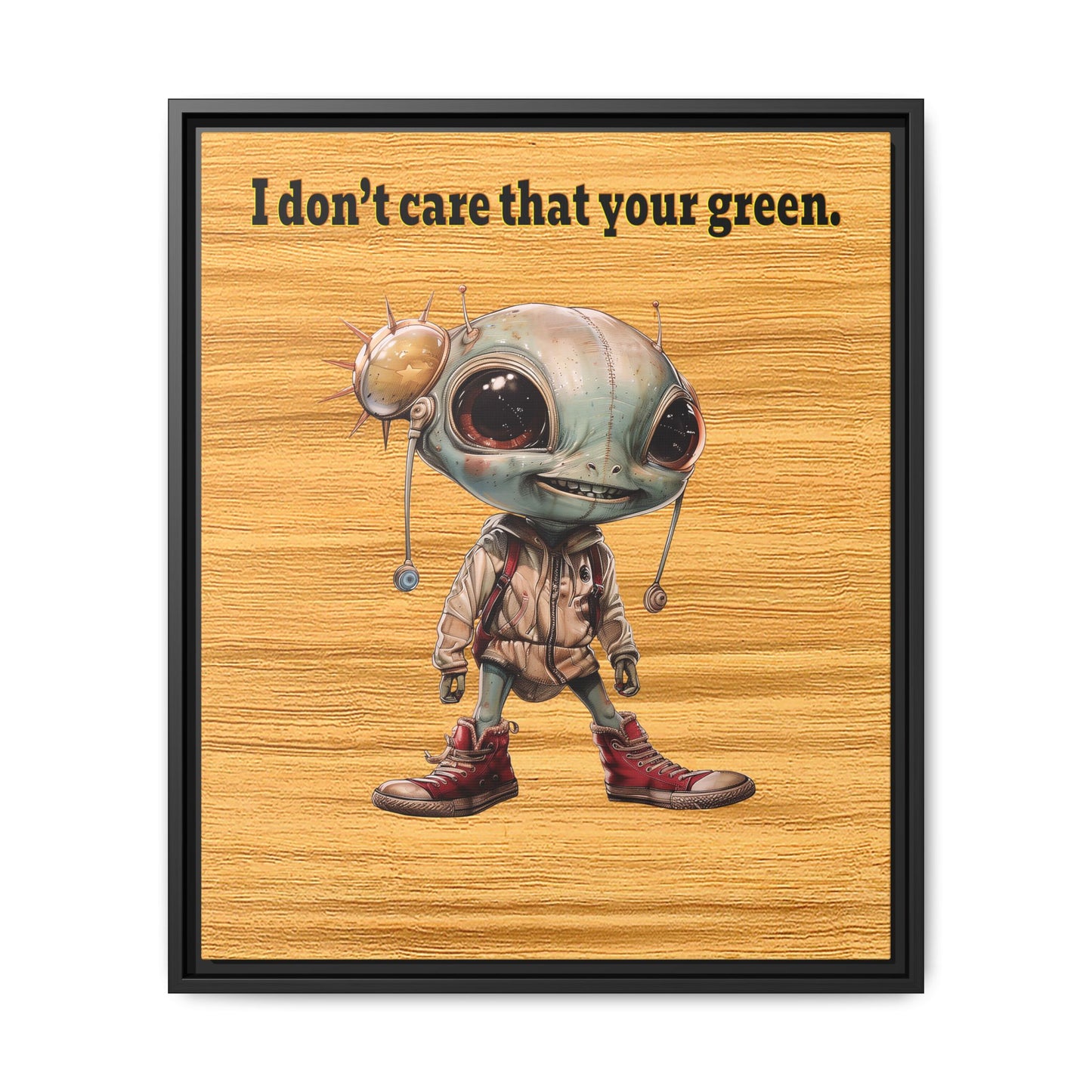 I don't care that your green - framed canvas art (butterscotch wood finish)