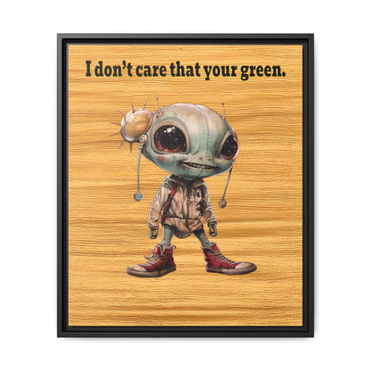 I don't care that your green - framed canvas art (butterscotch wood finish)