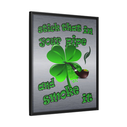 stick that in your pipe and smoke it - framed canvas art (brushed nickel)