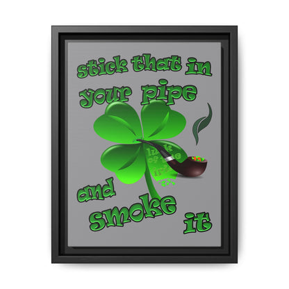 stick that in your pipe and smoke it - framed canvas art (grey)