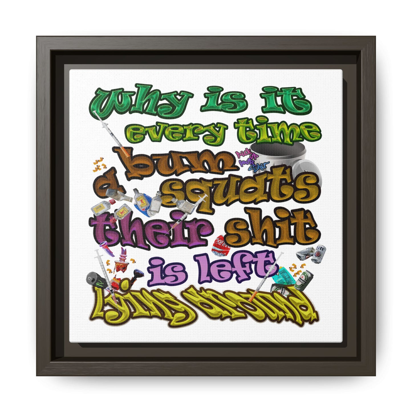 the bum's shit - framed canvas art (white)