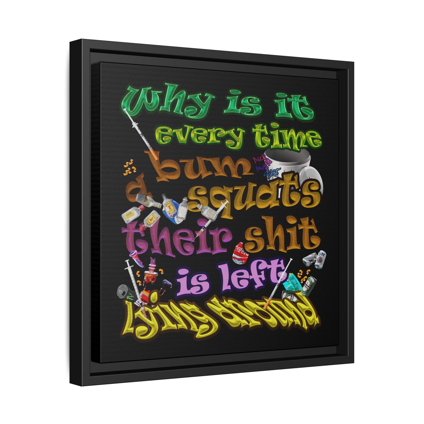 the bum's shit - framed canvas art (black)