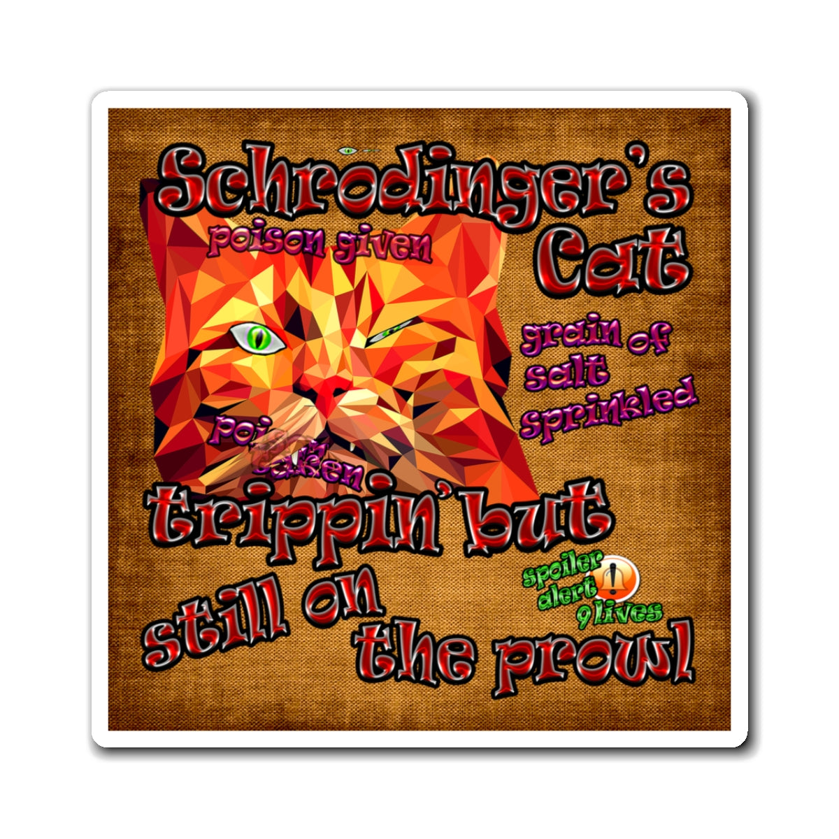 schrodinger's cat - Magnets - (brown papyrus)
