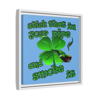 stick that in your pipe and smoke it - framed canvas art (light blue)