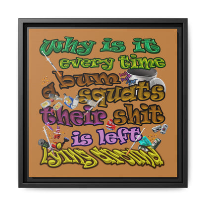 the bum's shit - framed canvas art (light brown)