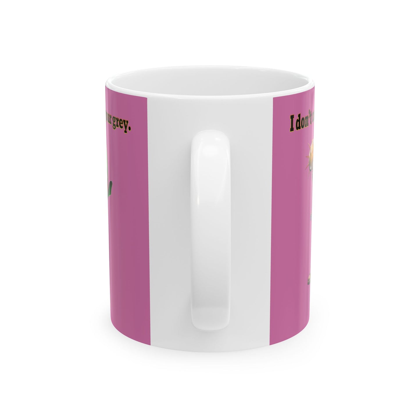 I don't care that your grey - White Mug (light pink)