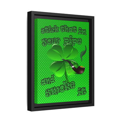 stick that in your pipe and smoke it - framed canvas art (logo green)